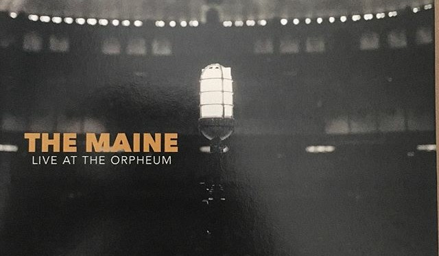 Live At The Orpheum, do The Maine