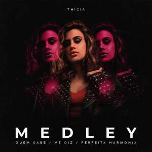 Thícia medley