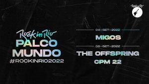 rock in rio anuncia as bandas cpm 22, the offspring e migos