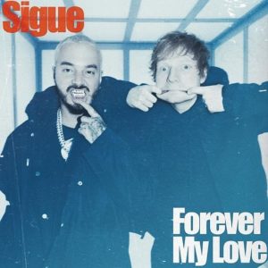 sigue forever my love