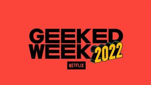 semana geek netflix