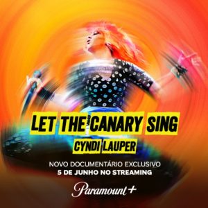 cyndi lauper let the canary sing documentário