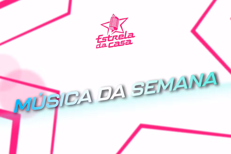 Estrela da casa: Ouça as músicas escolhidas para a quarta semana de reality