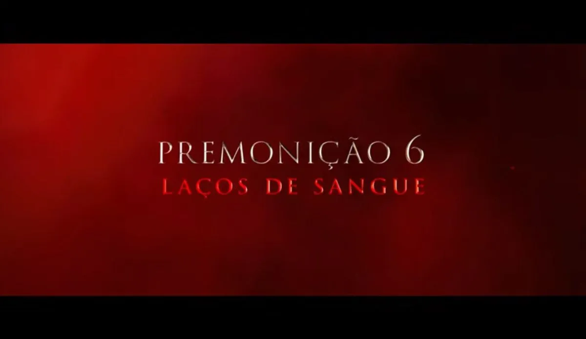 A imagem apresenta um fundo vermelho escuro com uma textura difusa. No centro, há um texto em letras brancas e vermelhas que diz: "PREMONIÇÃO 6: LAÇOS DE SANGUE"
