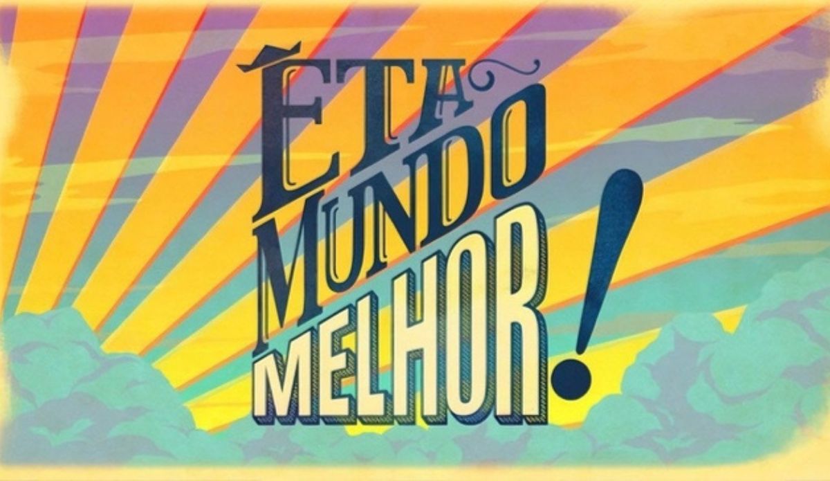 Êta Mundo Melhor