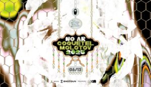 coquetel molotov 2025
