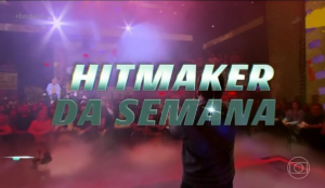 Hitmaker da semana no Estrela da Casa