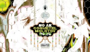 coquetel molotov 2025
