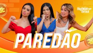 Jordana, Marciele e Samira disputaram o 14º Paredão do BBB 26