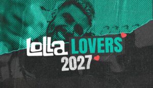 lollalovers 2027 lollapalooza brasil